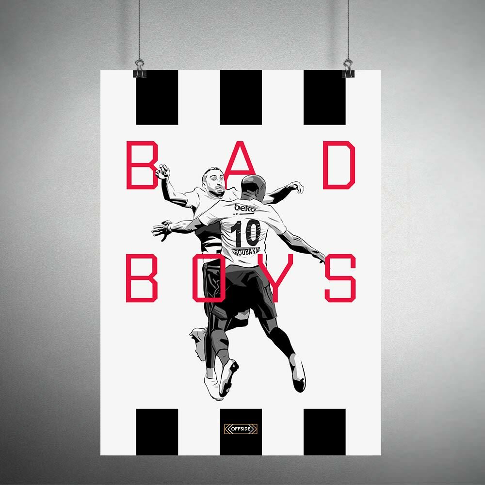 Cenk Tosun & Aboubakar 'Bad Boys' Poster Çerçevesiz