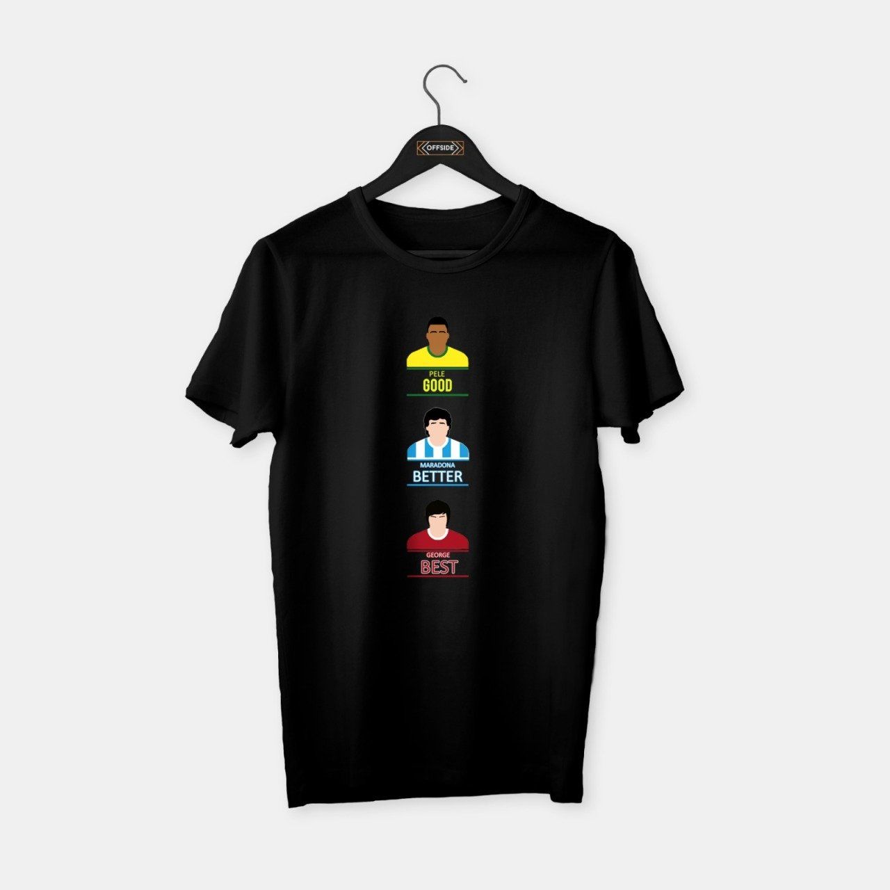Pele Good, Maradona Better, George Best T-shirt Siyah - L